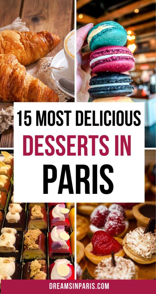 Looking for the best desserts in Paris? This post will show you all the Parisian desserts you must try!| best desserts Paris| best pastries in Paris| best Parisian pastries| best Parisian desserts| best sweets in Paris| Must try Paris sweets| best Parisian sweets| best Paris desserts sweets| best desserts from Paris| best desserts Paris| food in Paris #parisdesserts #parissweets #parispastries