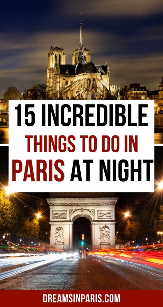 Looking for ways to spend your night in Paris? Here are the best things to do in Paris at night for an amazing time.| What to do in Paris at night|  Paris at night Eiffel tower| streets of Paris at night| Romantic things to do in Paris at night| Paris night life| nightlife in Paris| Paris nightlife lights| What to see in Paris at night| things to do at night in Paris| night activities in Paris| best places to visit in Paris at night| tips for visiting Paris at night| Things to do in Paris in the evening| A night in Paris| Paris at night things to do | Free things to do in Paris at night #parisnight #parisnightlife #nightlifeofparis