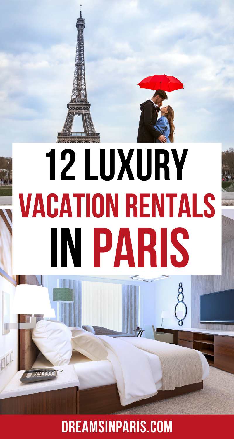 12 Luxury Vacation Rentals in Paris, France - Dreams in Paris